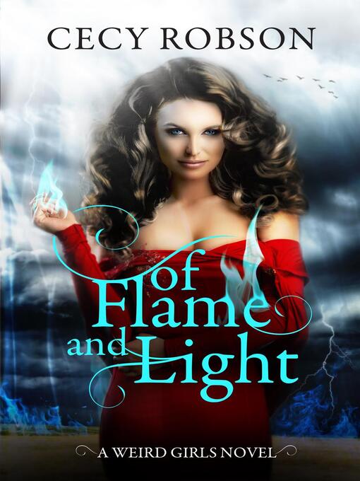 Title details for Of Flame and Light by Cecy Robson - Available